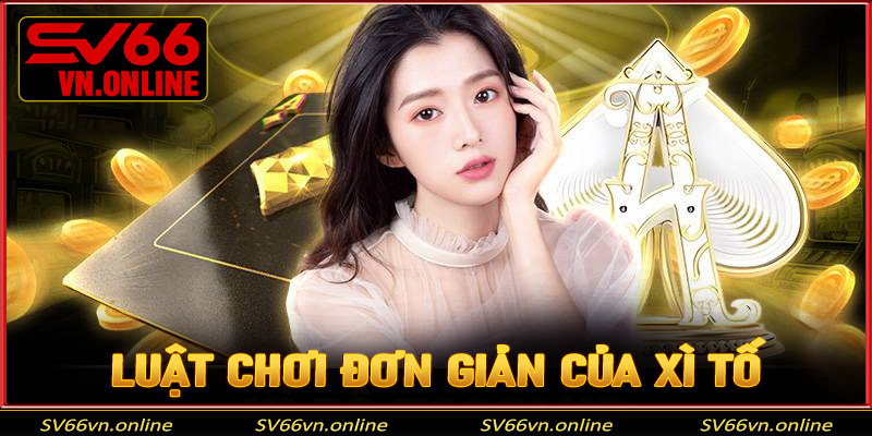 Luật chơi đơn giản của trò chơi xì tố tại SV66